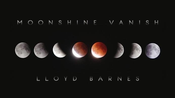 Lloyd Barnes - Moonshine Vanish